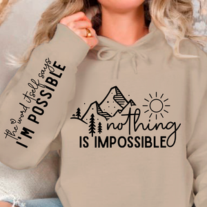 Hoodie Unisex Nothing Is Impossible