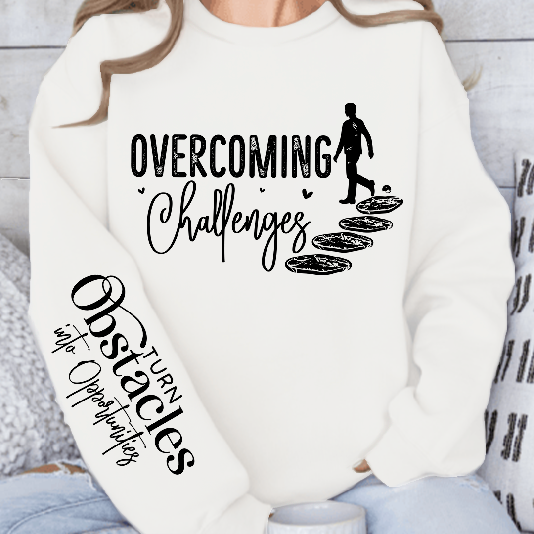Sweatshirt Unisex Overcoming Challenges