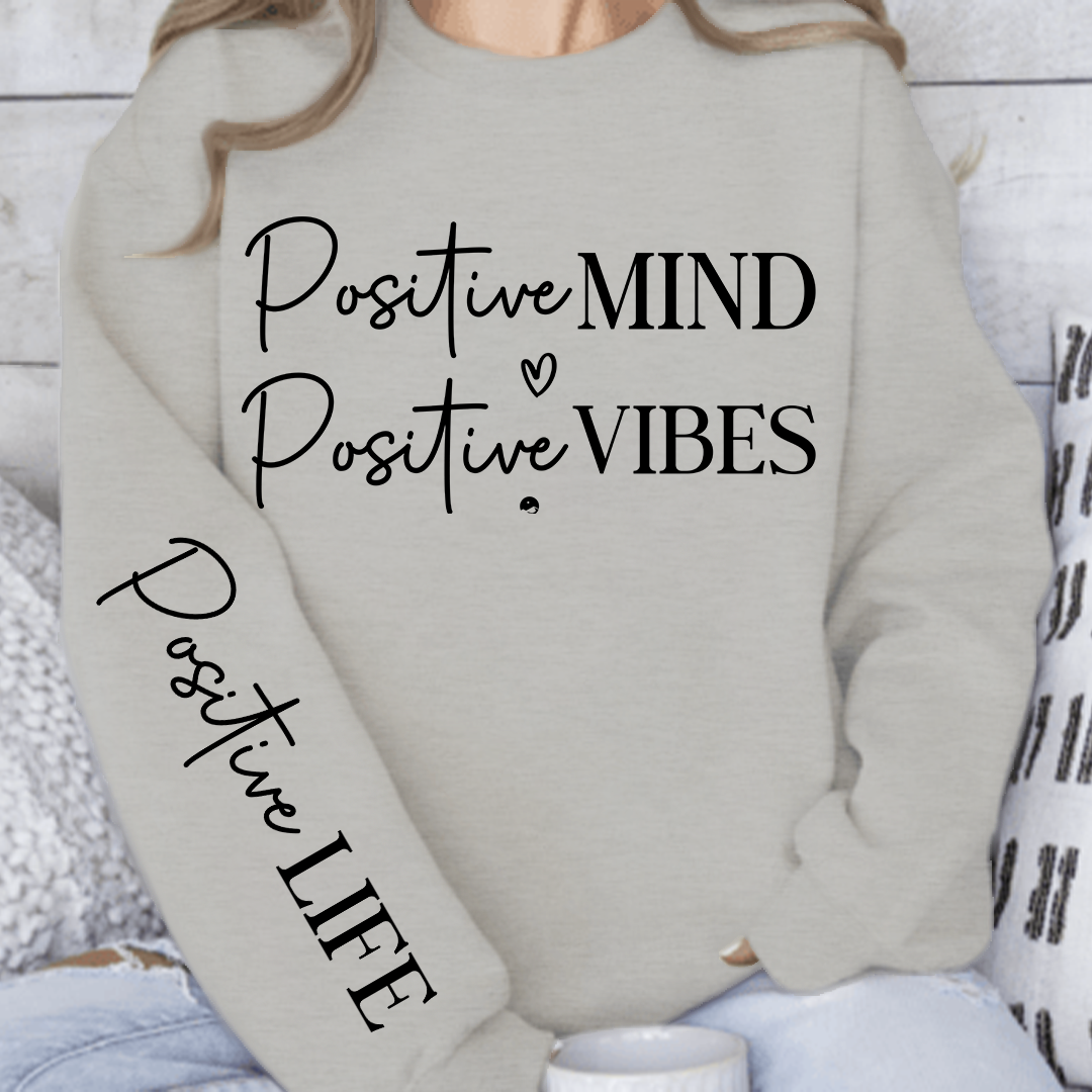 Sweatshirt Unisex Positive Mind Positive Vibes