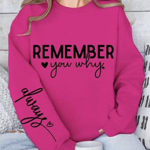 Sweatshirt Unisex Remember You Why