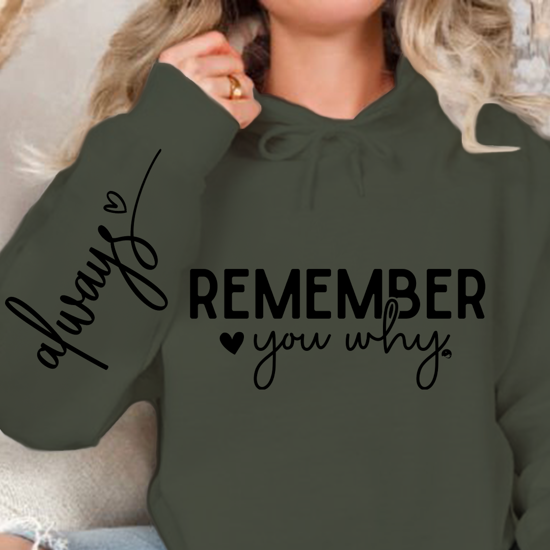Hoodie Unisex Remember You Why