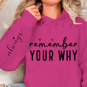 Hoodie Unisex Remember Your Why