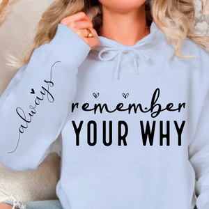 Hoodie Unisex Remember Your Why