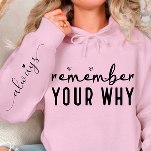 Hoodie Unisex Remember Your Why