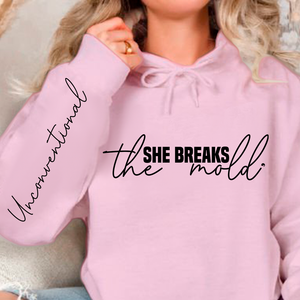 Hoodie Unisex She breaks the mold