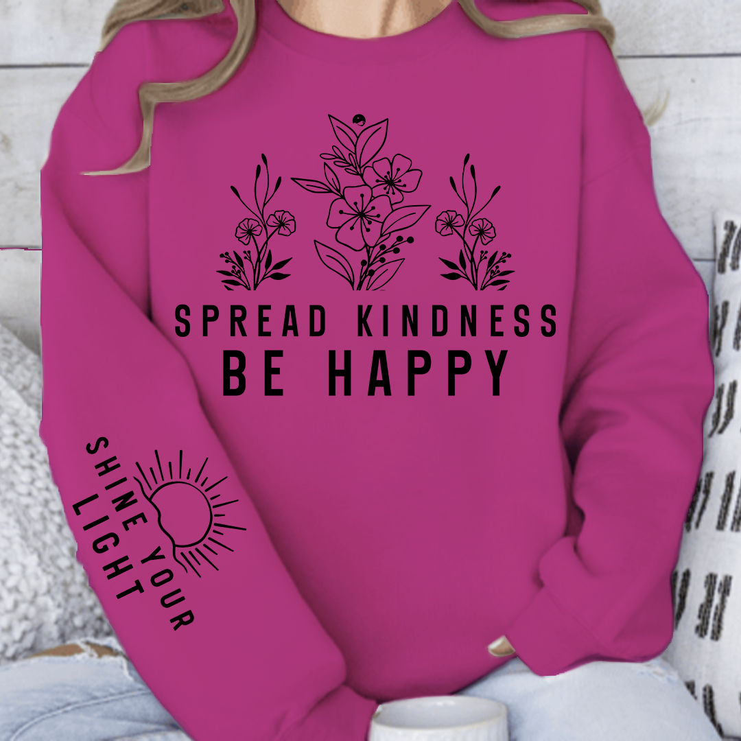 Sweatshirt Unisex Spread Kindness Be Happy