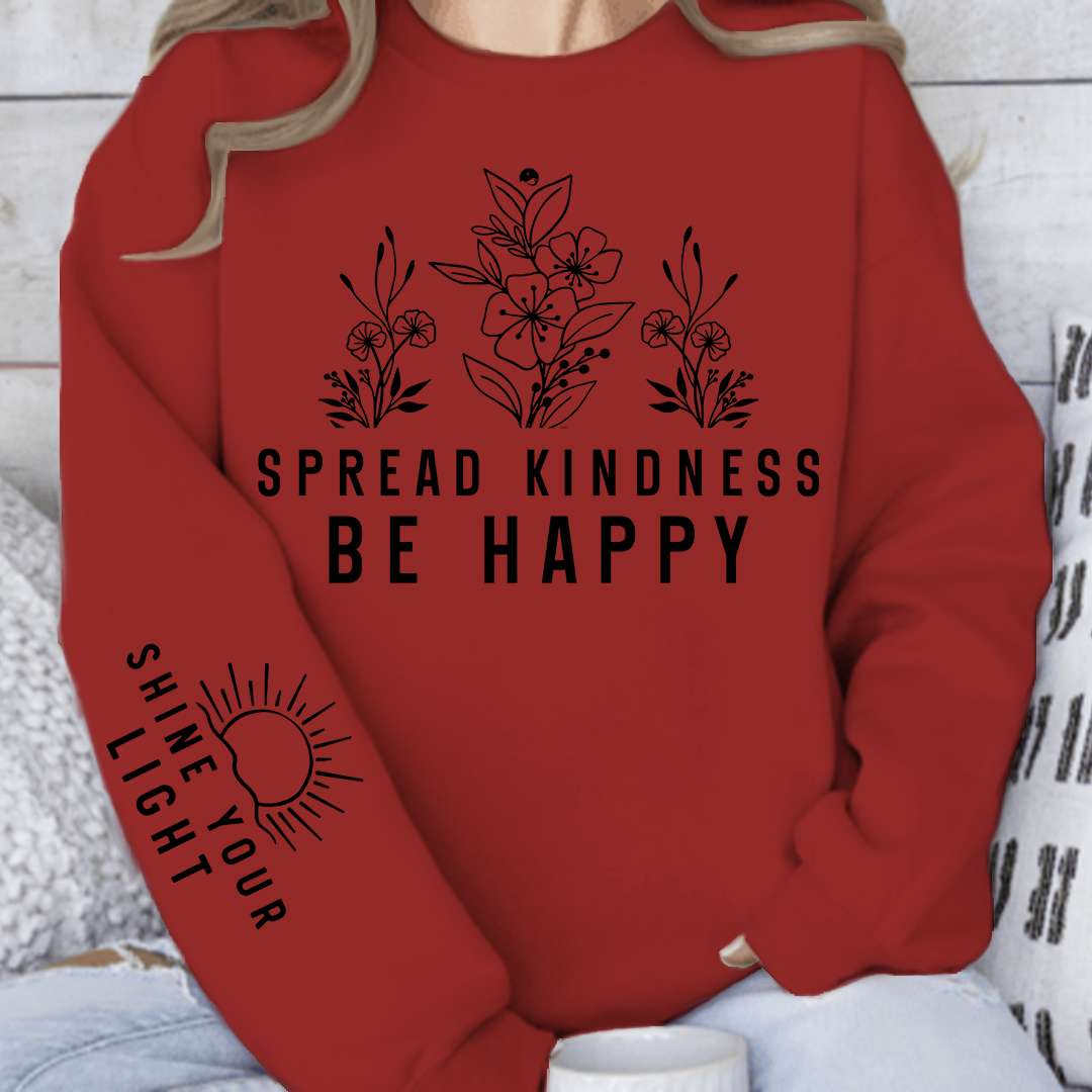 Sweatshirt Unisex Spread Kindness Be Happy