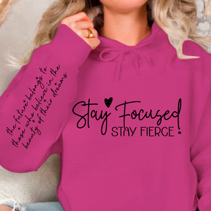Hoodie Unisex Stay focused stay fierce