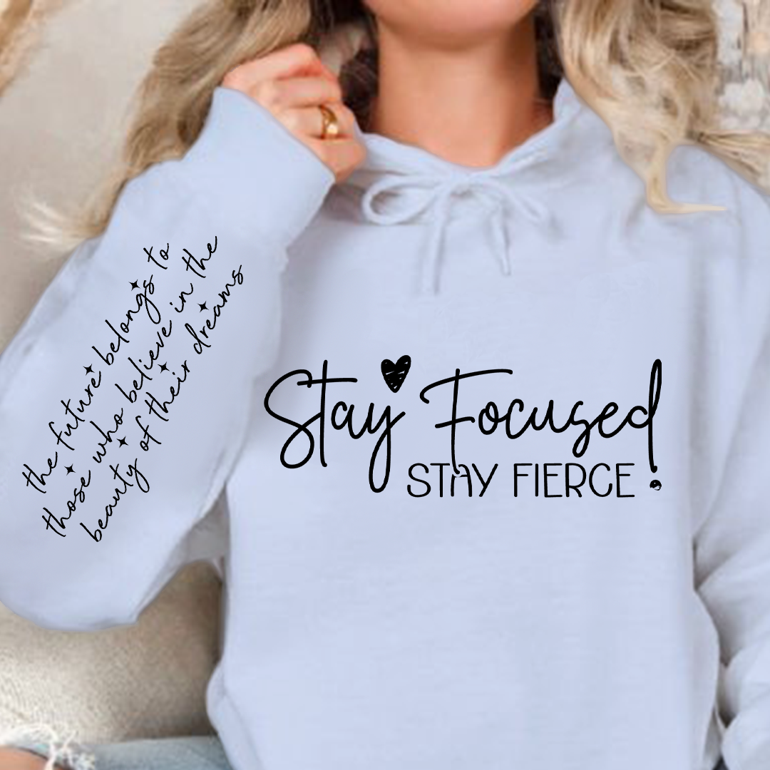 Hoodie Unisex Stay focused stay fierce