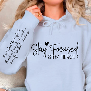 Hoodie Unisex Stay focused stay fierce