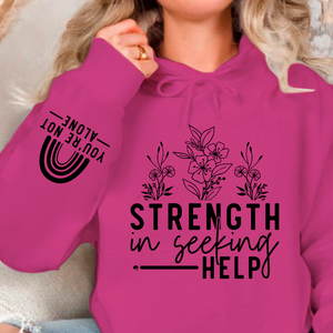 Hoodie Unisex Strength In Seeking Help