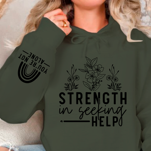 Hoodie Unisex Strength In Seeking Help