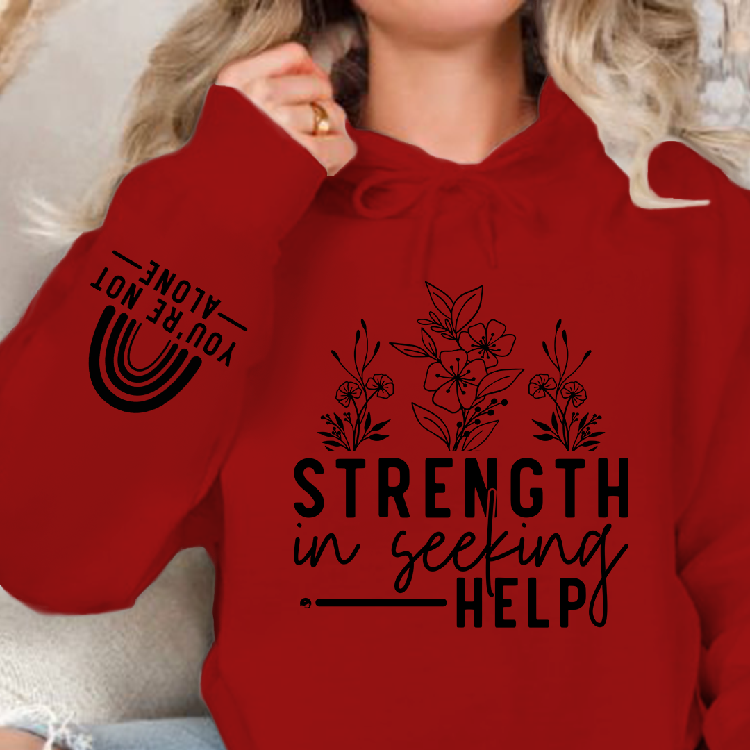 Hoodie Unisex Strength In Seeking Help