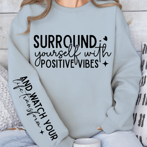 Sweatshirt Unisex Surround Yourself With Positive Vibes