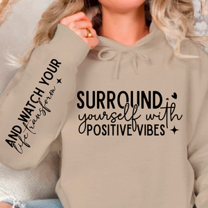 Hoodie Unisex Surround Yourself With Positive Vibes