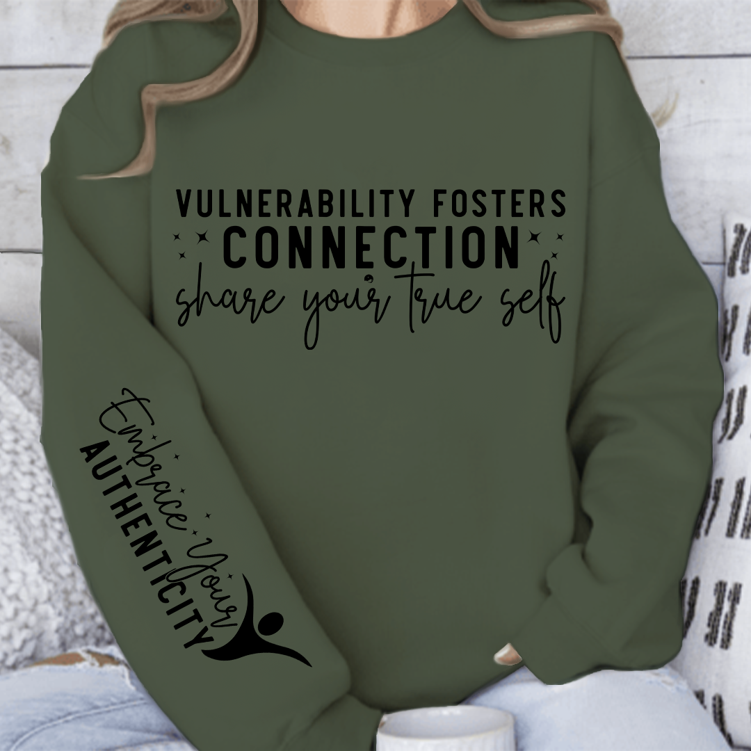 Sweatshirt Unisex Vulnerability Fosters Connection Share Your True Self