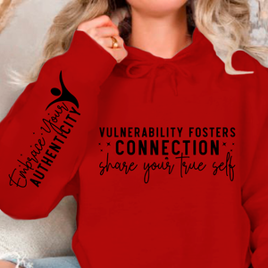 Hoodie Unisex Vulnerability Fosters Connection Share Your True Self
