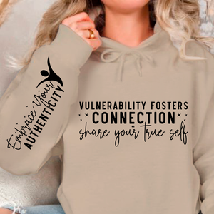 Hoodie Unisex Vulnerability Fosters Connection Share Your True Self