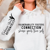 Hoodie Unisex Vulnerability Fosters Connection Share Your True Self