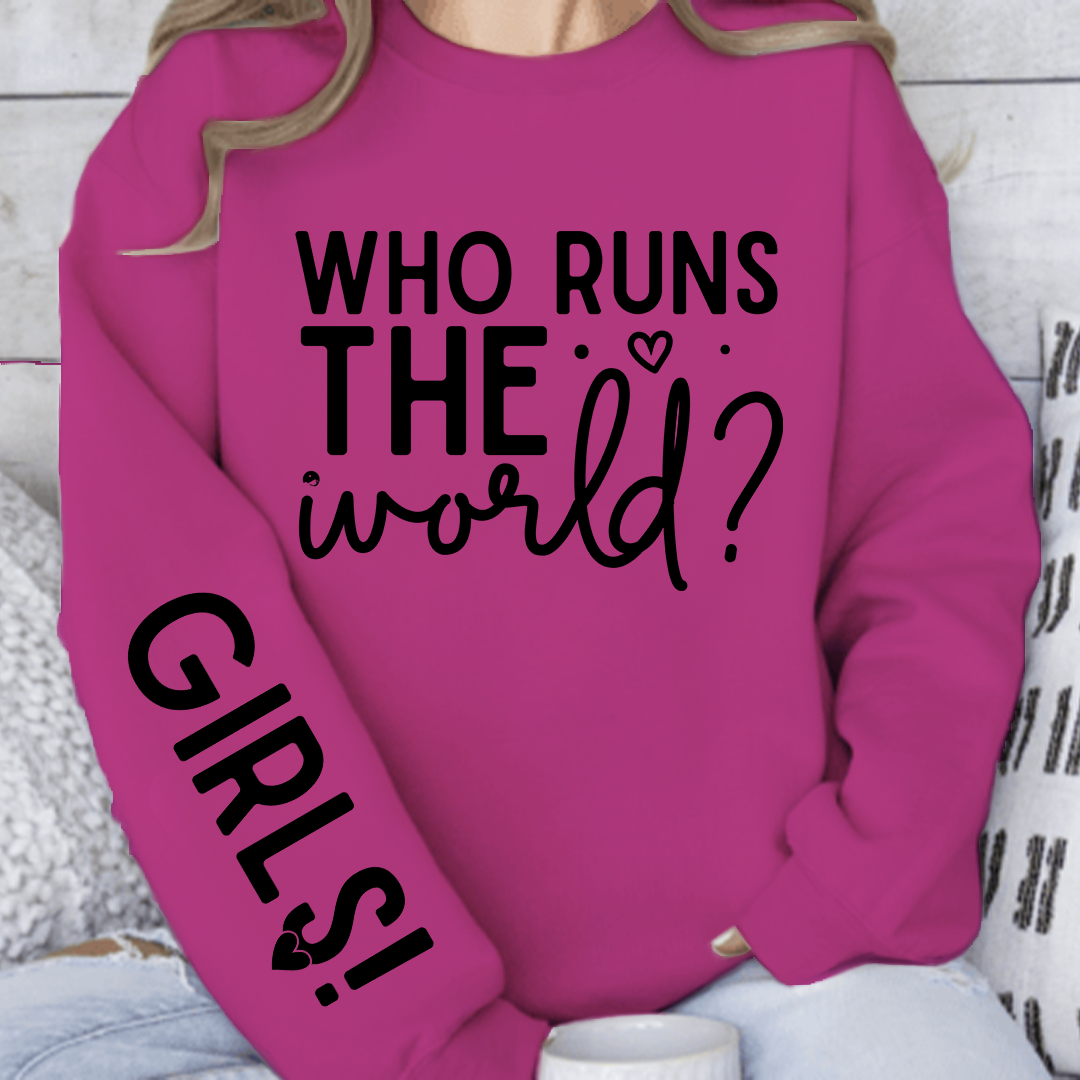 Sweatshirt Unisex Who Runs The World