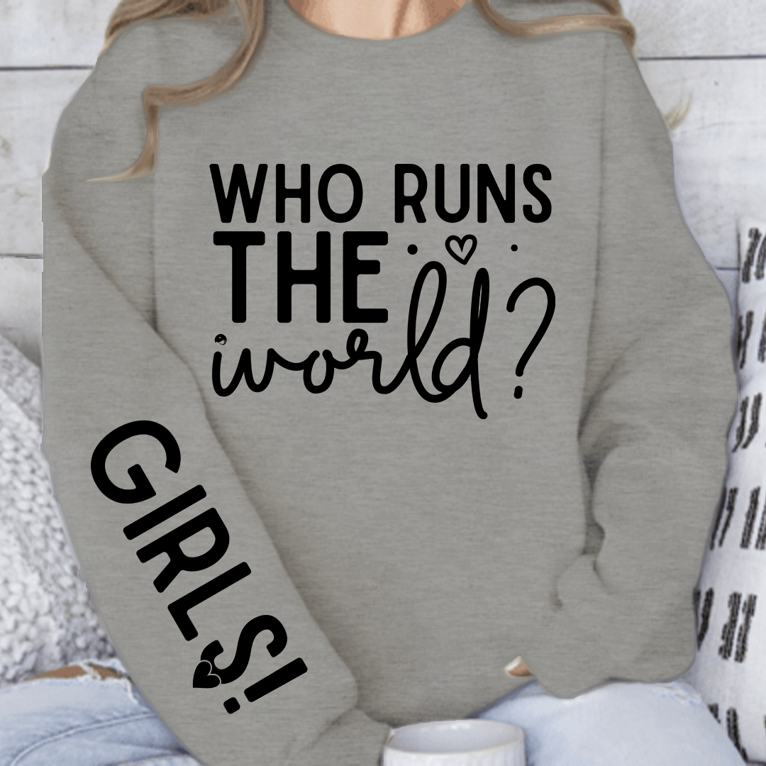 Sweatshirt Unisex Who Runs The World