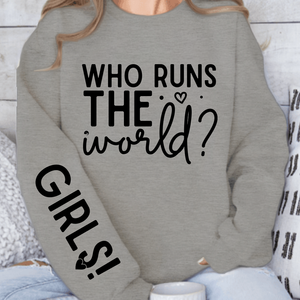 Sweatshirt Unisex Who Runs The World