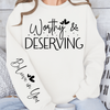 Sweatshirt Unisex Worthy & Deserving