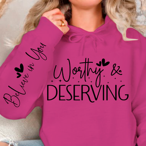 Hoodie Unisex Worthy & Deserving