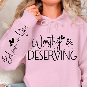 Hoodie Unisex Worthy & Deserving