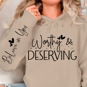 Hoodie Unisex Worthy & Deserving