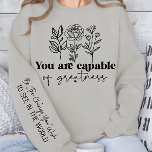 Sweatshirt Unisex You are capable of greatness