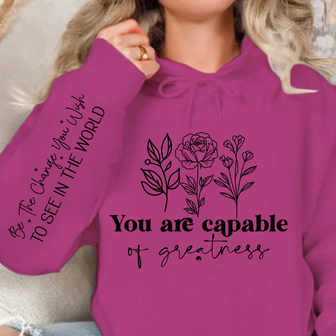 Hoodie Unisex You are capable of greatness