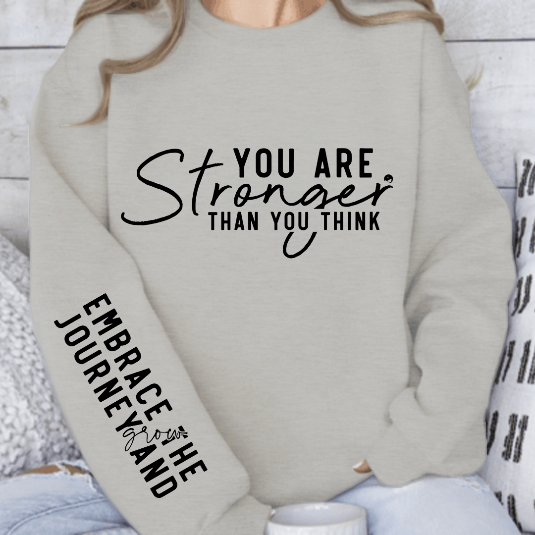Sweatshirt Unisex You are stronger than you think