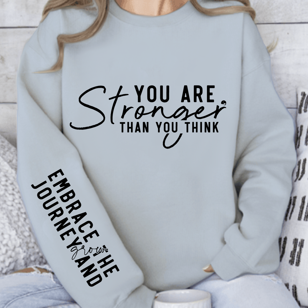 Sweatshirt Unisex You are stronger than you think