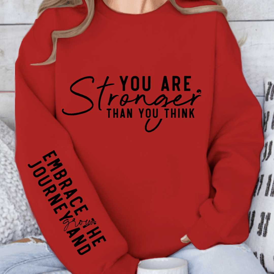 Sweatshirt Unisex You are stronger than you think