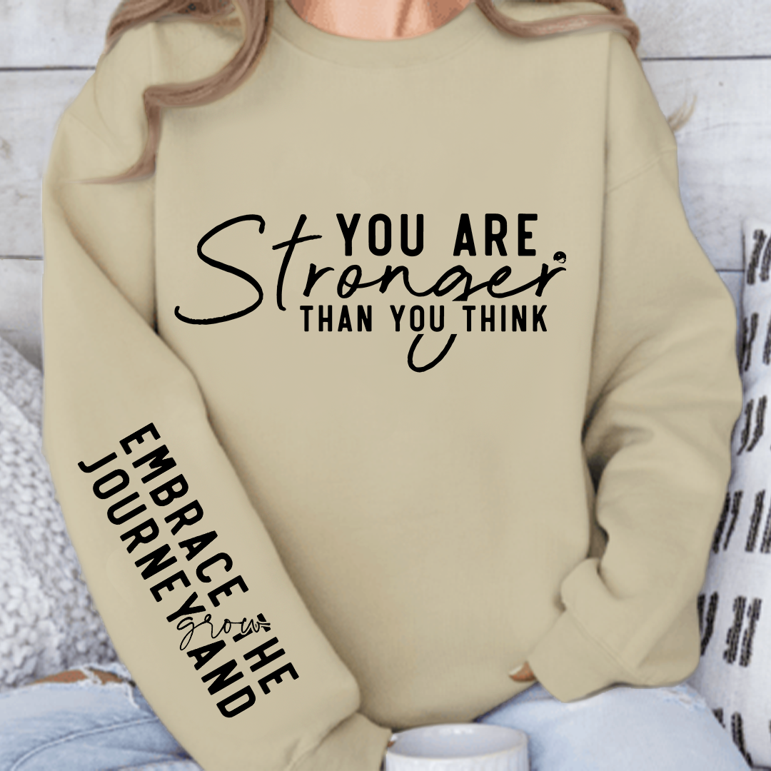 Sweatshirt Unisex You are stronger than you think