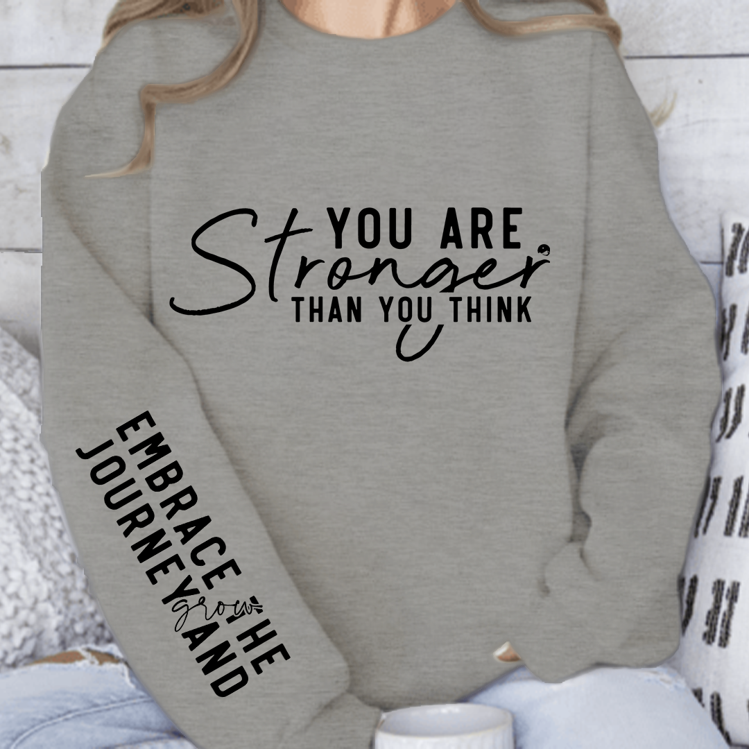 Sweatshirt Unisex You are stronger than you think