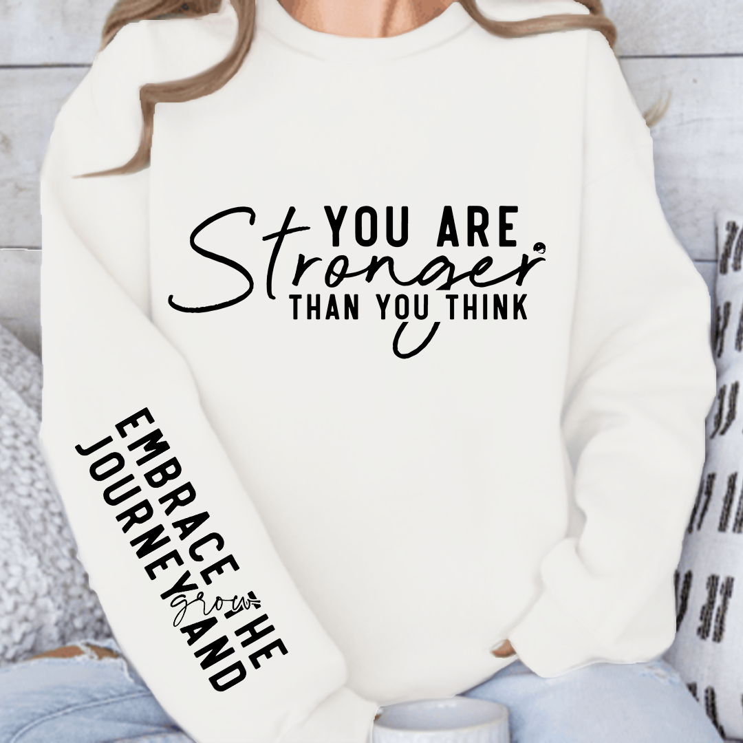 Sweatshirt Unisex You are stronger than you think