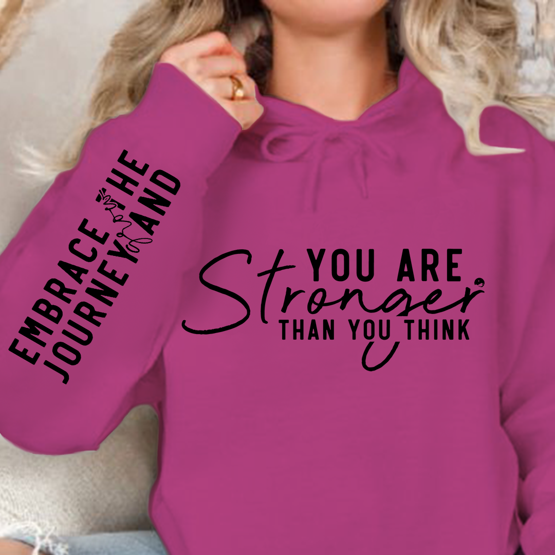 Hoodie Unisex You are stronger than you think