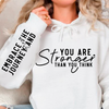 Hoodie Unisex You are stronger than you think