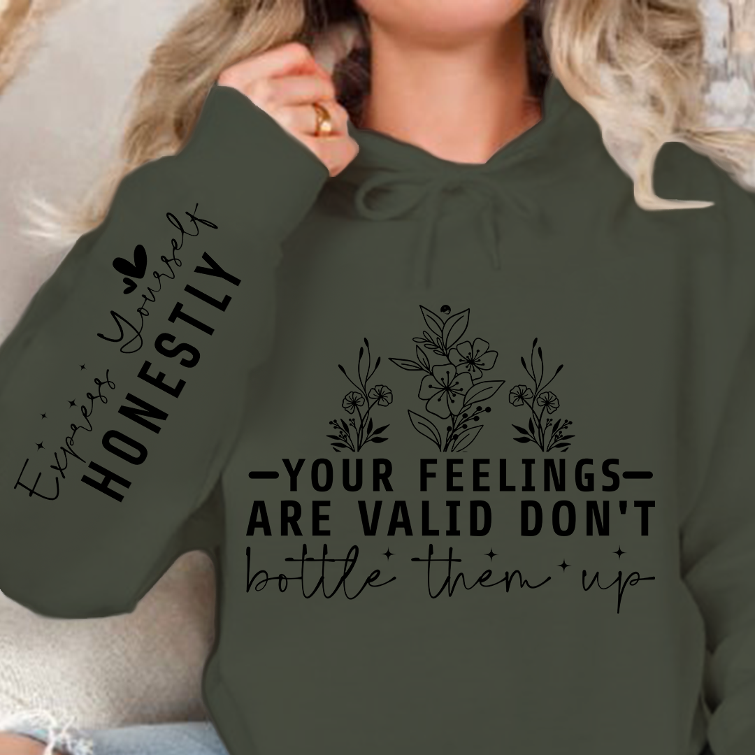 Hoodie Unisex Your Feelings Are Valid Don't Bottle Them Up