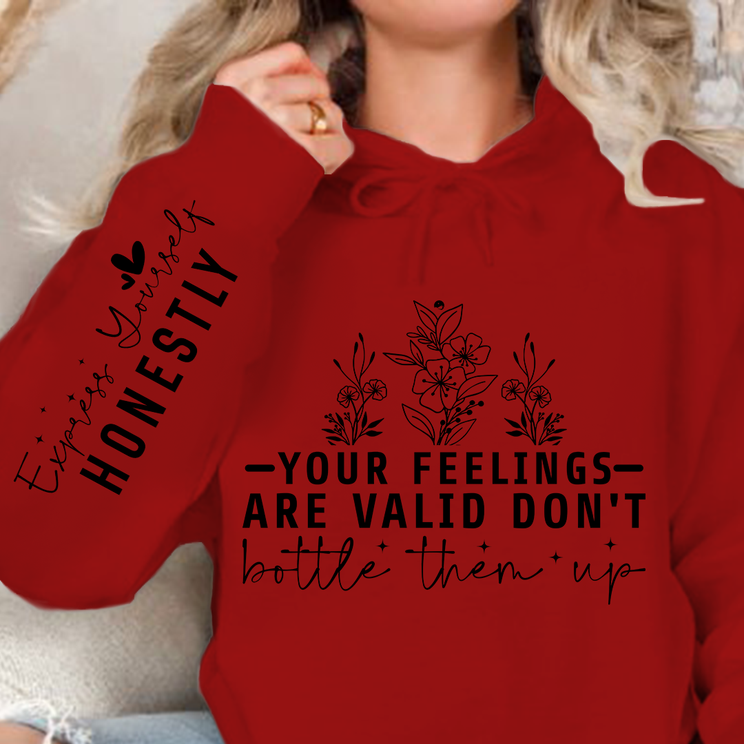 Hoodie Unisex Your Feelings Are Valid Don't Bottle Them Up