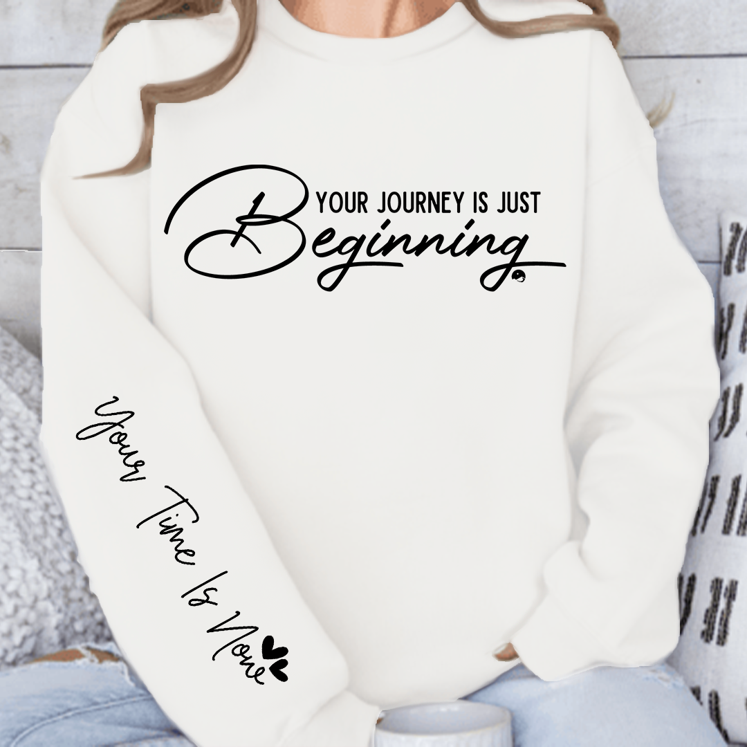 Sweatshirt Unisex Your journey is just beginning