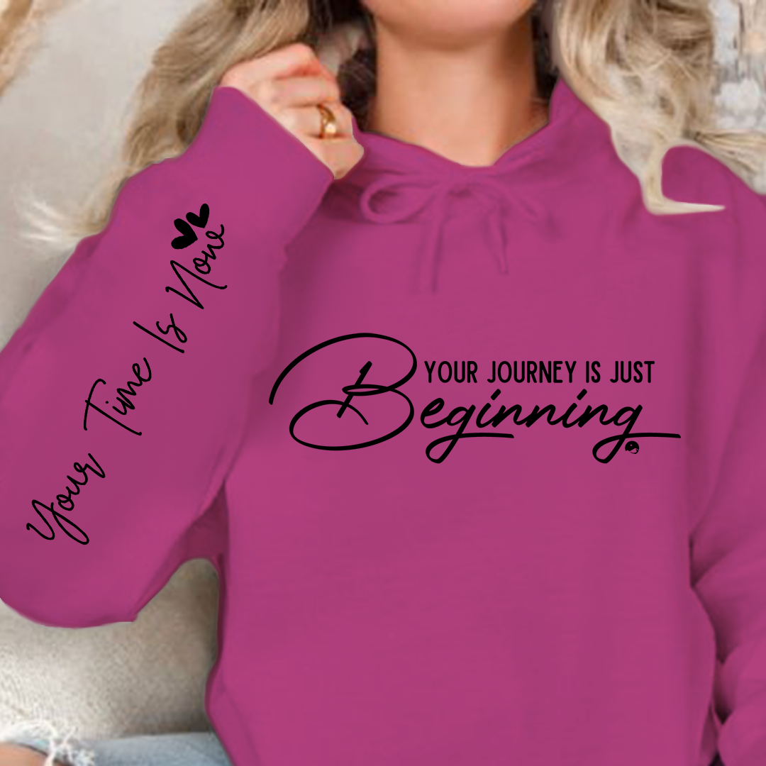 Hoodie Unisex Your journey is just beginning