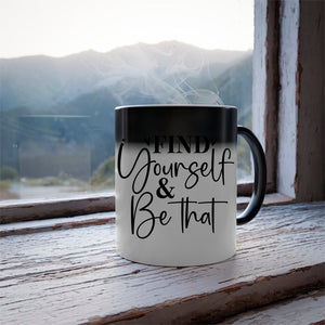 Mug Find Yourself & Be Than