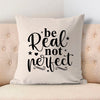 Pillow Case Be Real Not Perfect