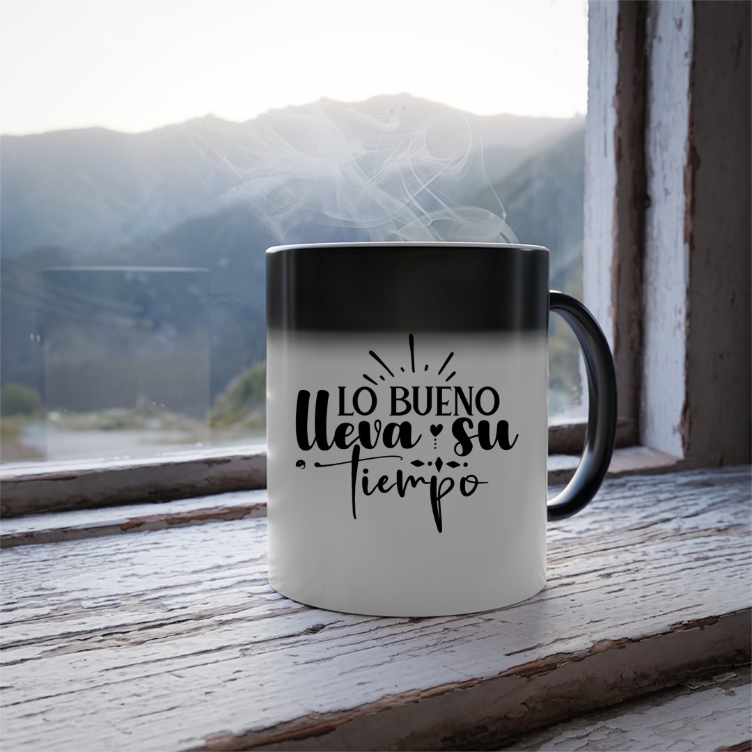 Mug Lo Bueno Lleva Su Tiempo