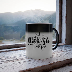 Mug Lo Bueno Lleva Su Tiempo