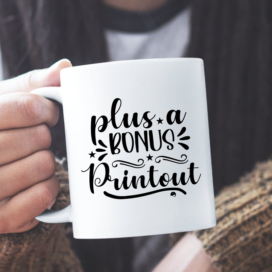 Mug Plus A Bonus Printout