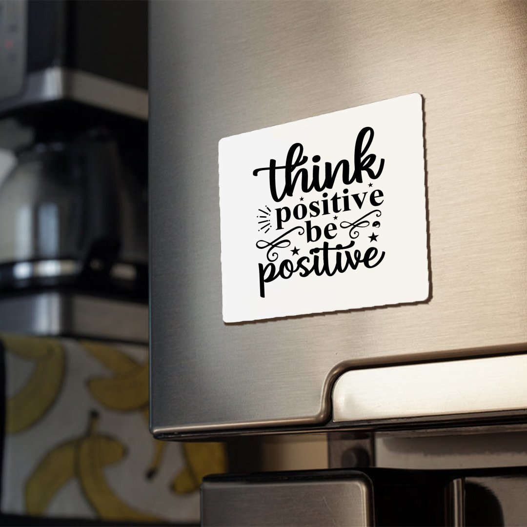 Magnets Think Positive Be Positive